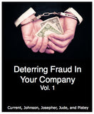 Deterring Fraud in Your Company, Vol. 1